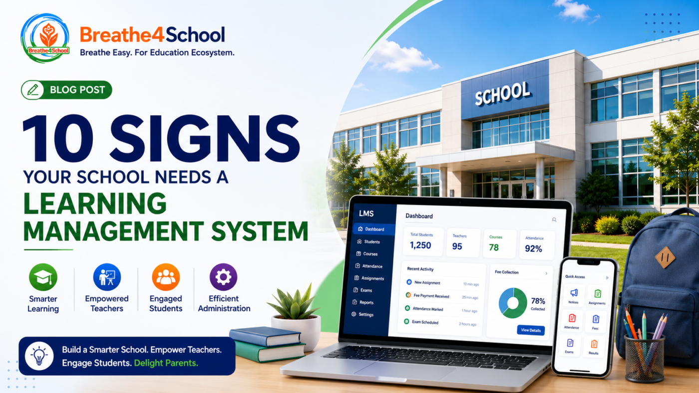 10 Signs Your School Needs a Beathe4School Learning Management System